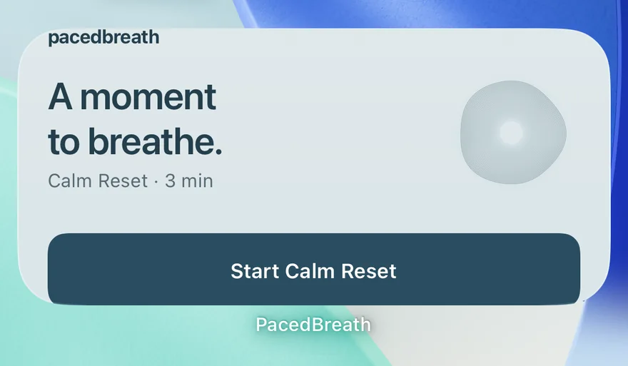 PacedBreath’s medium Home Screen widget: “A moment to breathe.” Calm Reset, 3 minutes, with a Start Calm Reset button.